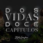 Dos Vidas: Doce Capitulos